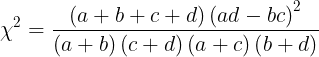 カイ二乗値=((a+b+c+d)(ad-bc))/((a+b)(c+d)(a+c)(b+d))